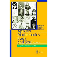 Applied Mathematics: Body and Soul: Volume 2: Integrals and Geometry in IRn [Paperback]