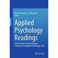 Applied Psychology Readings: Selected Papers from Singapore Conference on Applie [Hardcover]