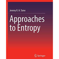 Approaches to Entropy [Paperback]