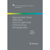 Appropriate Dose Selection - How to Optimize Clinical Drug Development [Paperback]