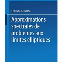 Approximations spectrales de probl?mes aux limites elliptiques [Paperback]