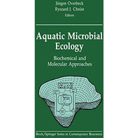 Aquatic Microbial Ecology: Biochemical and Molecular Approaches [Paperback]