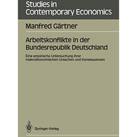 Arbeitskonflikte in der Bundesrepublik Deutschland: Eine empirische Untersuchung [Paperback]