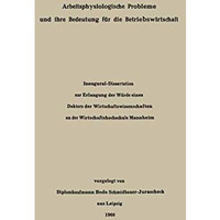 Arbeitsphysiologische Probleme und ihre Bedeutung f?r die Betriebswirtschaft [Paperback]