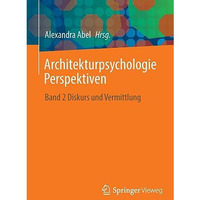 Architekturpsychologie Perspektiven: Band 2 Diskurs und Vermittlung [Paperback]