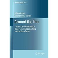 Around the Tree: Semantic and Metaphysical Issues Concerning Branching and the O [Hardcover]