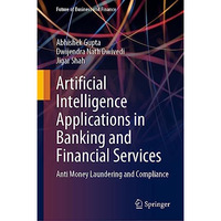 Artificial Intelligence Applications in Banking and Financial Services: Anti Mon [Hardcover]