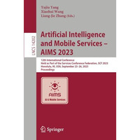 Artificial Intelligence and Mobile Services  AIMS 2023: 12th International Conf [Paperback]