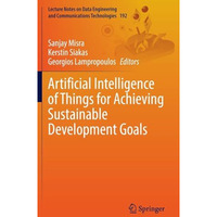 Artificial Intelligence of Things for Achieving Sustainable Development Goals [Hardcover]