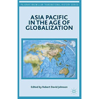 Asia Pacific in the Age of Globalization [Paperback]