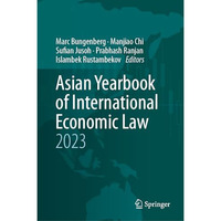 Asian Yearbook of International Economic Law 2023 [Hardcover]