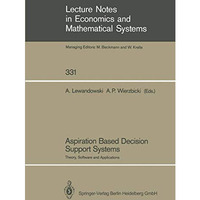 Aspiration Based Decision Support Systems: Theory, Software and Applications [Paperback]