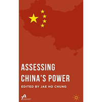 Assessing Chinas Power [Hardcover]