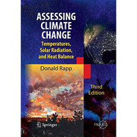 Assessing Climate Change: Temperatures, Solar Radiation and Heat Balance [Paperback]