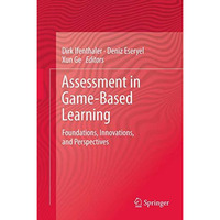 Assessment in Game-Based Learning: Foundations, Innovations, and Perspectives [Hardcover]