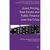 Asset Pricing, Real Estate and Public Finance over the Crisis [Hardcover]