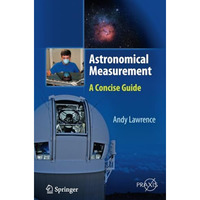 Astronomical Measurement: A Concise Guide [Paperback]