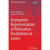 Asymptotic Representation of Relaxation Oscillations in Lasers [Hardcover]