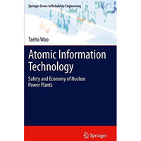 Atomic Information Technology: Safety and Economy of Nuclear Power Plants [Paperback]