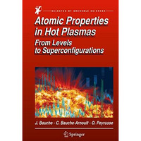 Atomic Properties in Hot Plasmas: From Levels to Superconfigurations [Hardcover]