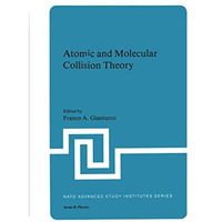 Atomic and Molecular Collision Theory [Hardcover]