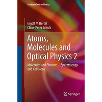 Atoms, Molecules and Optical Physics 2: Molecules and Photons - Spectroscopy and [Paperback]