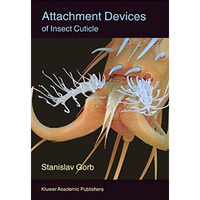 Attachment Devices of Insect Cuticle [Paperback]