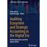 Auditing Ecosystem and Strategic Accounting in the Digital Era: Global Approache [Paperback]