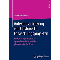 Aufwandssch?tzung von Offshore-IT-Entwicklungsprojekten: Risikomanagement durch  [Paperback]