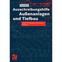 Ausschreibungshilfe Au?enanlagen und Tiefbau: Standardleistungsbeschreibungen   [Paperback]