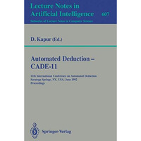 Automated Deduction - CADE-11: 11th International Conference on Automated Deduct [Paperback]