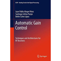 Automatic Gain Control: Techniques and Architectures for RF Receivers [Hardcover]