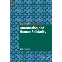 Automation and Human Solidarity [Hardcover]