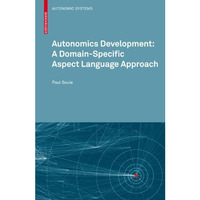 Autonomics Development: A Domain-Specific Aspect Language Approach [Paperback]