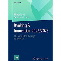 Banking & Innovation 2022/2023: Ideen und Erfolgskonzepte f?r die Praxis [Paperback]