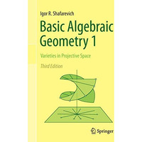 Basic Algebraic Geometry 1: Varieties in Projective Space [Hardcover]