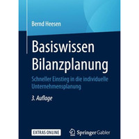 Basiswissen Bilanzplanung: Schneller Einstieg in die individuelle Unternehmenspl [Paperback]