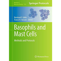 Basophils and Mast Cells: Methods and Protocols [Hardcover]