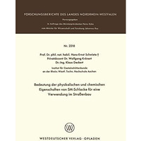 Bedeutung der physikalischen und chemischen Eigenschaften von SM-Schlacke f?r ei [Paperback]