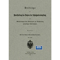 Beitr?ge zur Beurtheilung des Nutzens der Schutzpockenimpfung nebst Mittheilunge [Paperback]