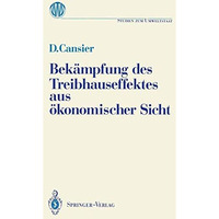 Bek?mpfung des Treibhauseffektes aus ?konomischer Sicht: Ergebnisse des Ladenbur [Paperback]