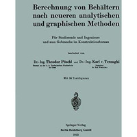 Berechnung von Beh?ltern nach neueren analytischen und graphischen Methoden: F?r [Paperback]