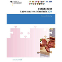 Berichte zur Lebensmittelsicherheit 2011: Zoonosen-Monitoring [Paperback]