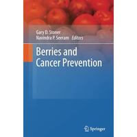 Berries and Cancer Prevention [Paperback]