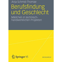 Berufsfindung und Geschlecht: M?dchen in technisch-handwerklichen Projekten [Paperback]