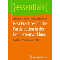 Best Practices f?r die Partizipation in der Produktentwicklung: HMD Best Paper A [Paperback]