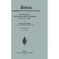 Beton Anregungen zur Verbesserung des Materials: Ein Erg?nzungsheft zu Vorlesung [Paperback]