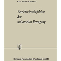 Betriebswirtschaftslehre der industriellen Erzeugung [Paperback]