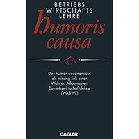 Betriebswirtschaftslehre humoris causa [Paperback]