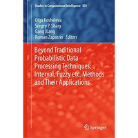 Beyond Traditional Probabilistic Data Processing Techniques: Interval, Fuzzy etc [Hardcover]